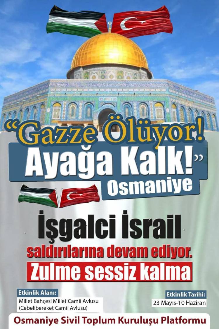 Gazze Ölüyor Ayağa Kalk OSMANİYE