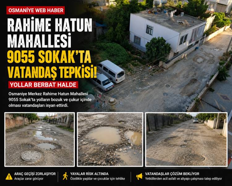 Osmaniye Rahime Hatun Mahallesi 9055 Sokak'ta Vatandaş Tepkisi